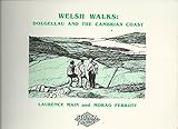Welsh walks : Dolgellau and the Cambrian coast
