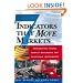 Seven Indicators That Move Markets: Forecasting Future Market Movements for Profitable Investments