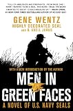 Men in Green Faces: A Novel of U.S. Navy SEALs