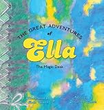 The Great Adventures of Ella: The Magic Desk