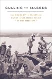 Culling the masses : the democratic origins of racist immigration policy in the Americas