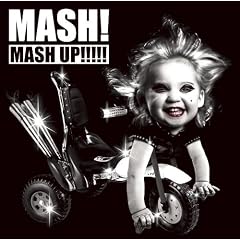 MASH! MASH UP!!!!!