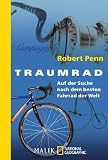 Produkt-Bild: Traumrad: Auf der Suche nach dem besten Fahrrad der Welt