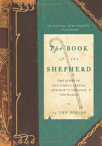 the book of the shepherd the story of one simple prayer and how it changed the world