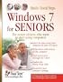 Windows 7 for Seniors: For Senior Citizens Who Want to Start Using Computers (Computer Books for Seniors series)