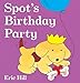 Spot's Birthday Party (Spot)