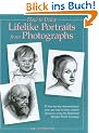 How to Draw Lifelike Portraits from Photographs How to Draw Lifelike Portraits from Photographs