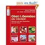 Obst und Gem�se als Medizin: Gesund mit den Vitalstoffen aus der Natur