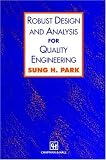 Robust Design and Analysis for Quality Engineering