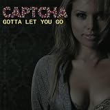 Gotta Let You Go