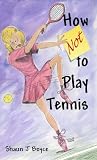 How Not to Play Tennis
