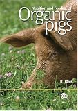 Nutrition and Feeding of Organic Pigs (Cabi Publications)
