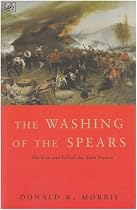 The Washing of the Spears: Rise and Fall of the Great Zulu Nation