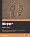 Blogger: Beyond the Basics: Customize and promote your blog with 
original templates, analytics, advertising, and SEO (From Technologies 
to Solutions)