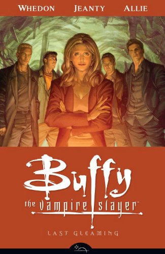 comic book: Buffy the Vampire Slayer Season Eight Volume 8: Last Gleaming