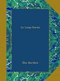 Le Loup-Garou (French Edition)