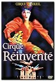Cirque du Soleil - Cirque Reinvente