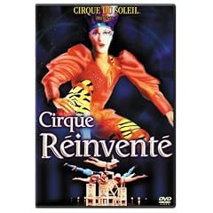 Cirque du Soleil - Cirque Reinvente