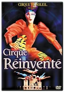 Cirque du Soleil - Cirque Reinvente