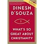 What's So Great about Christianity