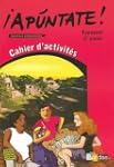 Espagnol 2e ann�e Apuntate ! : Cahier...