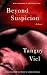 Beyond Suspicion: A Novel
