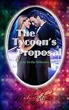 The Tycoon's Proposal - Baby for the Billionaire, Book Three