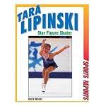 Tara Lipinski: Star Figure Skater (Sports Reports) book cover