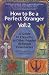 How to Be a Perfect Stranger: A Guide to Etiquette in Other People's Religious Ceremonies, Volume 2