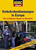 ADAC Ratgeber Verkehrsbestimmungen in Europa - Die wichtigsten Regeln im &Uuml;berblick (ADAC F&uuml;hrer u - Ratgeber) - Bernd Brucker