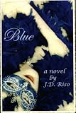 Blue: A Novel
