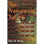 The Transparent Society: Will Technology Force Us &hellip by David Brin