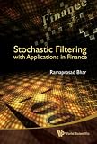 Stochastic Filtering With Applications in Finance
