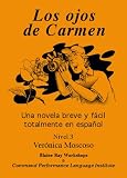 Los Ojos de Carmen: Una novela breve y facil totalmente en espanol