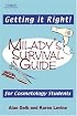 Getting it Right!: Milady's Survival Guide for Cosmetology Students