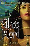 The Glass Word (The Dark Reflections Trilogy)