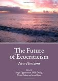 The Future of Ecocriticism: New Horizons