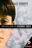 By Willo Davis Roberts The View From the Cherry Tree (Reprint) [Paperback]
