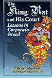 The King Rat and His Court: Lessons in Corporate Greed
