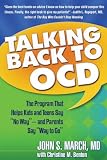 Talking Back to OCD: The Program That Helps Kids and Teens Say “No Way” — and Parents Say “Way to Go”