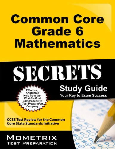 common core grade 6 mathematics secrets study guide ccss test review for the common core state standards initiative