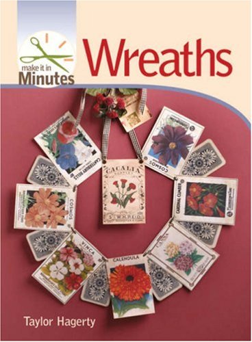 Make It in Minutes: Wreaths (Make It in Minutes)