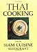 Thai Cooking: From the Siam Cuisine Restaurant