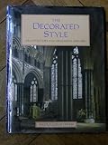 The decorated style : architecture and ornament, 1240-1360