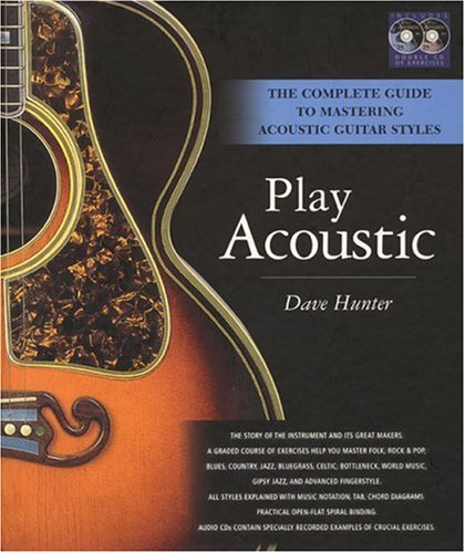 City Travel Guides Discounted  Books : Play Acoustic: The Complete Guide to Mastering Acoustic Guitar Styles