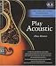 Book Play Acoustic: The Complete Guide to Mastering Acoustic Guitar Styles