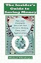 The Insider's Guide to Saving Money: Tips and Examples You Can Use to Save Money, Time, and Aggravation
