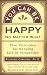 You Can Be Happy No Matter What: Five Principles for Keeping Life in Perspective by Richard Carlson