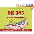 Die 365 lustigsten Tage nach der Hochzeit: Immerw�hrender Kalender