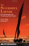 The Successful Lawyer: Powerful Strat...